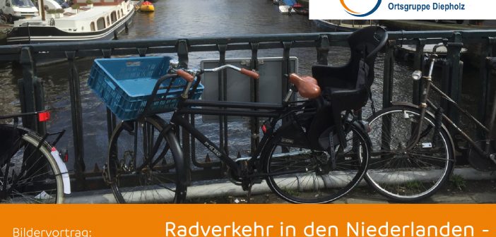 Bildervortrag 11.03.: Radverkehr in den Niederlanden